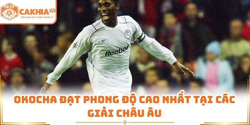 Jay-jay Okocha | Cầu Thủ Huyền Thoại Tìm Hiểu Cùng Cakhia tv 2 Okocha đạt phong độ cao nhất tại các giải châu Âu